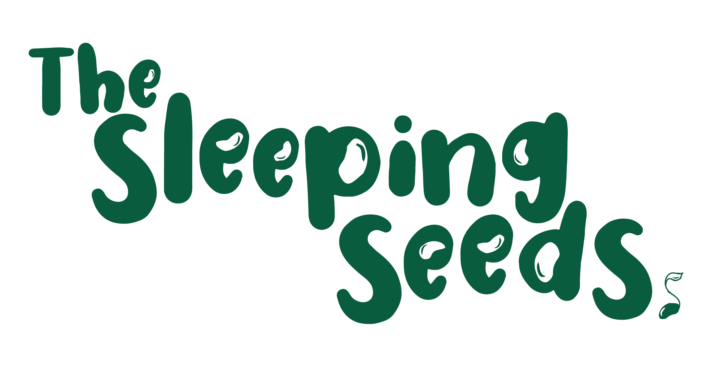 The Sleeping Seeds seeds in a dark green colour. The counters of the letters are the shape of seeds